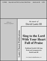 Sing to the Lord with Your Heart Full of Praise SATB choral sheet music cover